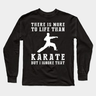 Karate Ignorance T-Shirt Long Sleeve T-Shirt